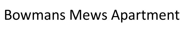 Bowmans Mews Apartment
